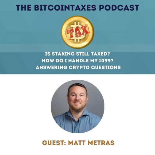 Is Staking Still Taxed? How Do I Handle My 1099? Answering Crypto Questions
