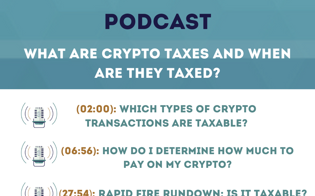 What are crypto taxes and when are they taxed?